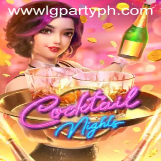 Cocktail Nights: Exploring the Vibrant World of lgparty.ph's Latest Sensation